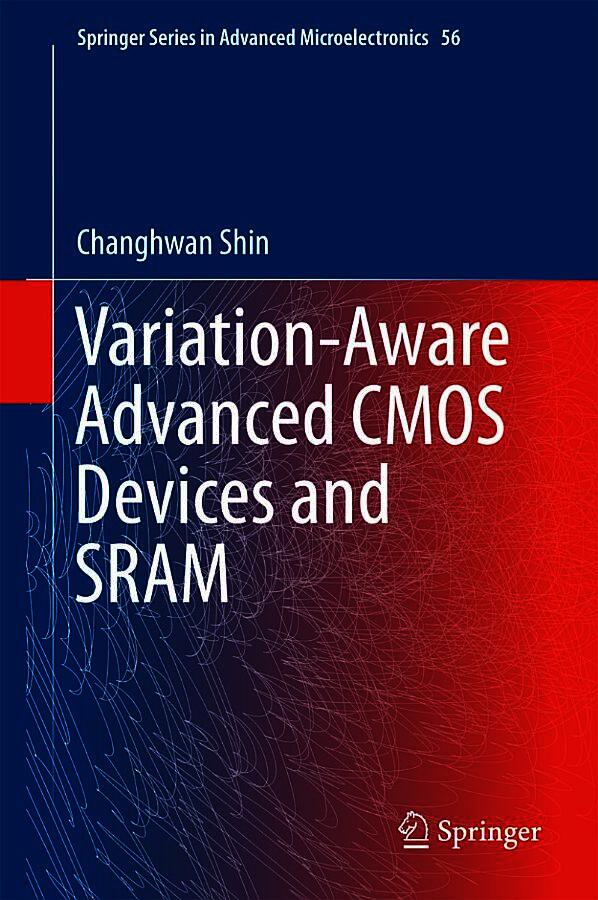 Variation-Aware Advanced CMOS Devices and SRAM